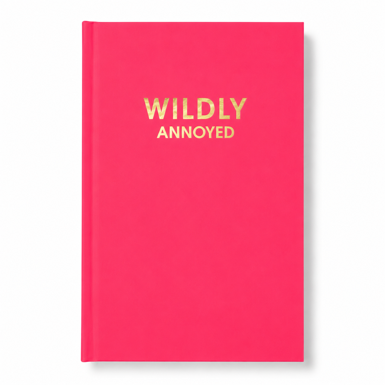Wildly Annoyed - Hot Pink Hardcover Journal