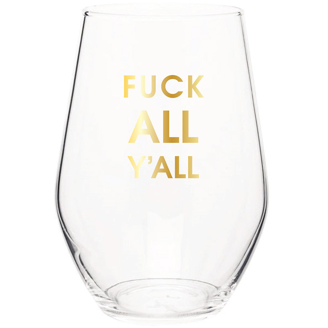 Fuck All Y'all - Gold Foil Stemless Wine Glass (Slight Imperfections)