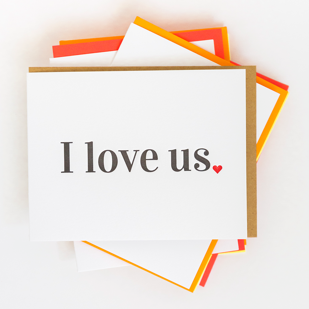 I Love Us - Letterpress Card