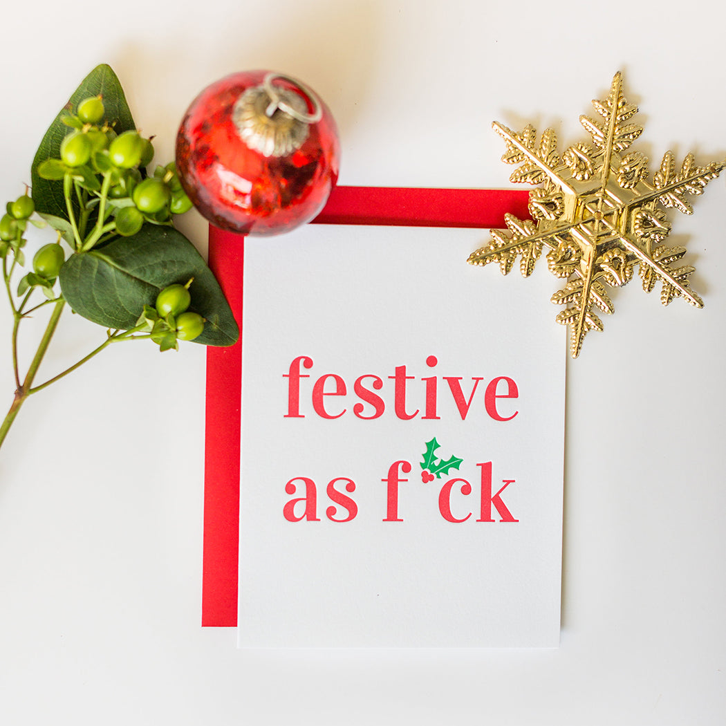 Festive as F*ck - Letterpress Card