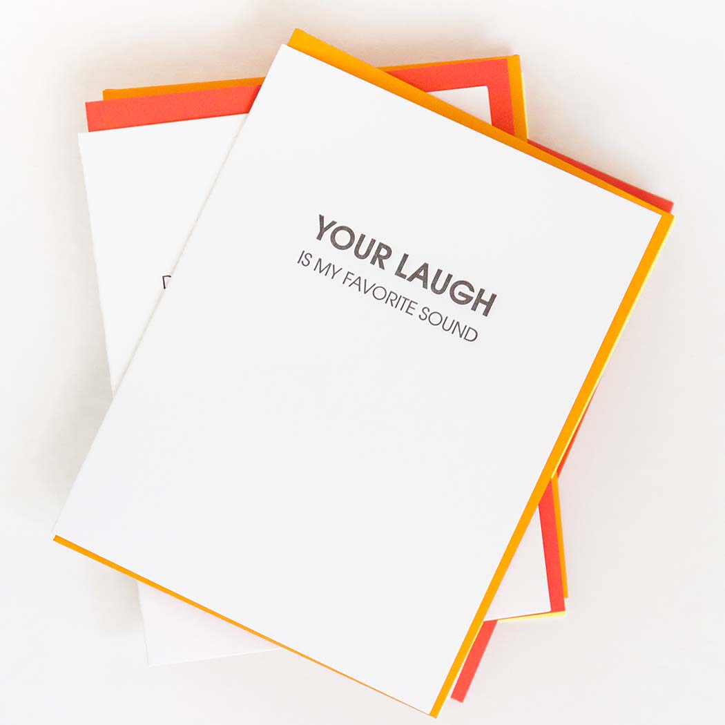 Your Laugh is My Favorite Sound - Letterpress Card