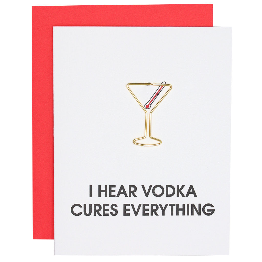 I Hear Vodka Cures Everything - Paper Clip Letterpress Card