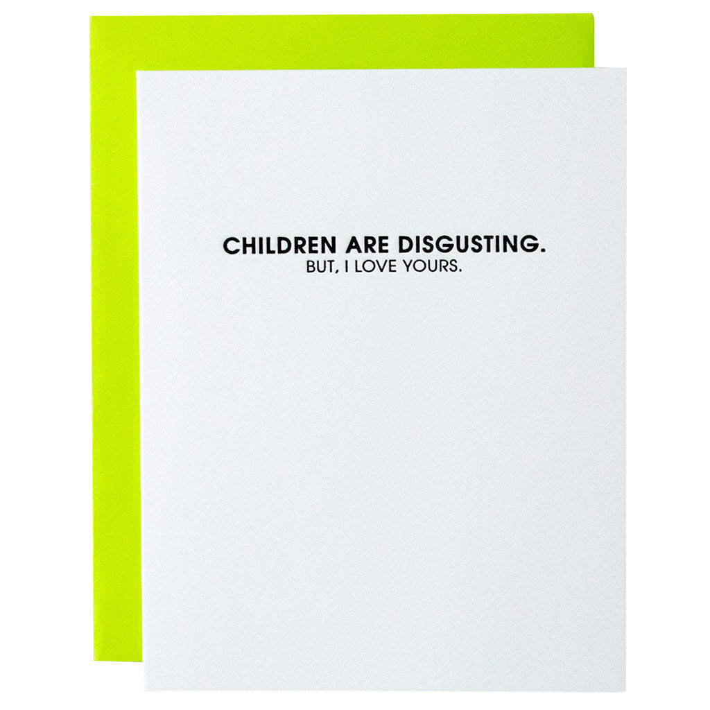 Children Are Disgusting Letterpress Card