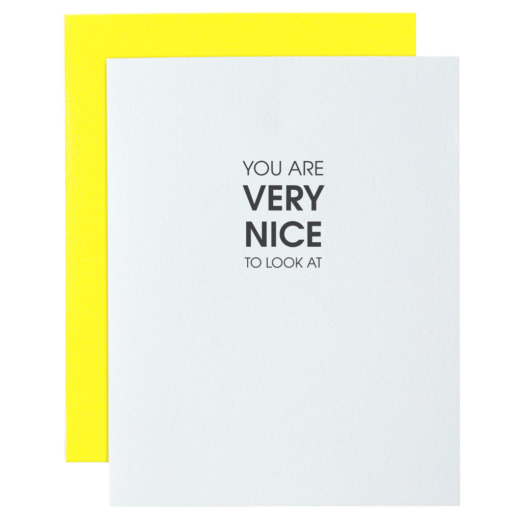 You Are Very Nice to Look At Letterpress Card