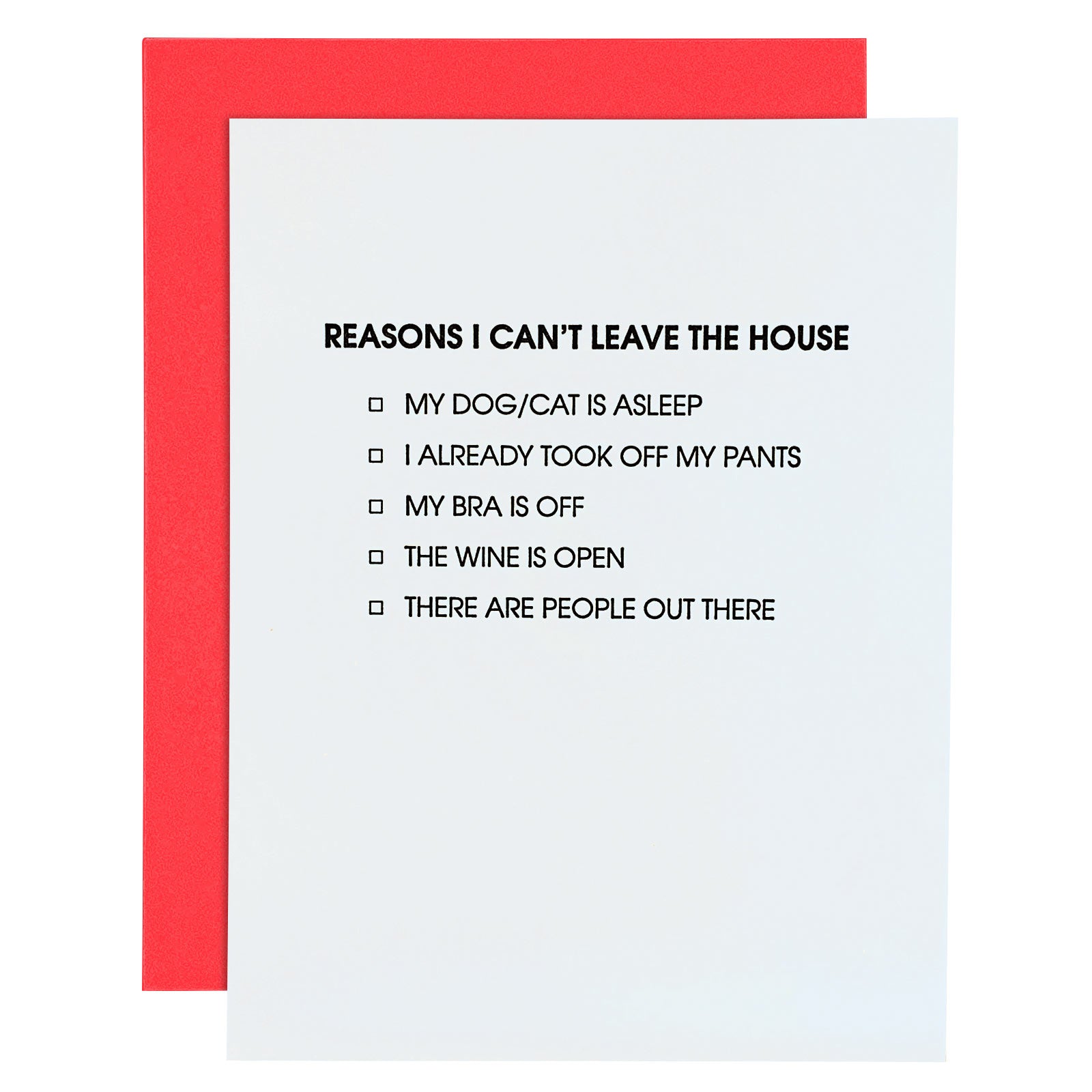 Can't Leave The House Letterpress Card