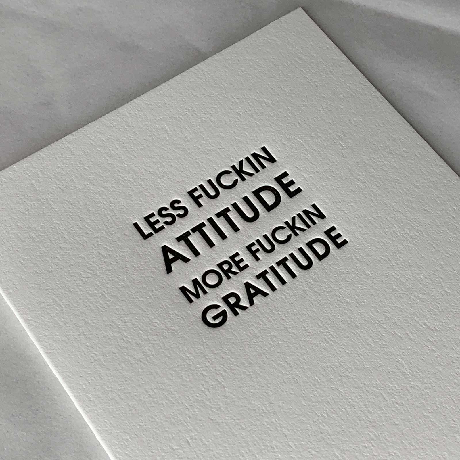 Less Fuckin Attitude Funny Everyday Letterpress Card