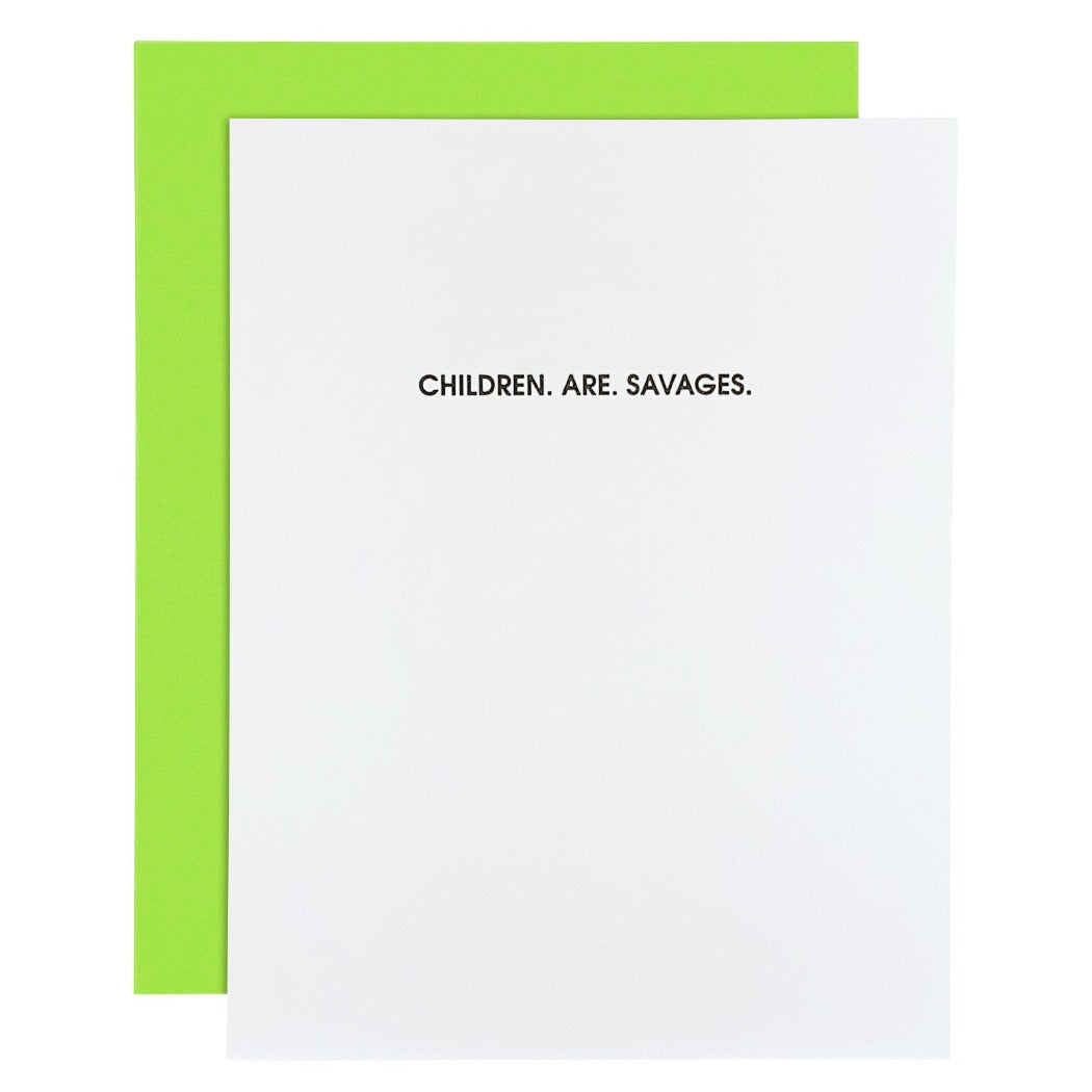 "Children Are Savages" Funny Parent Letterpress Card