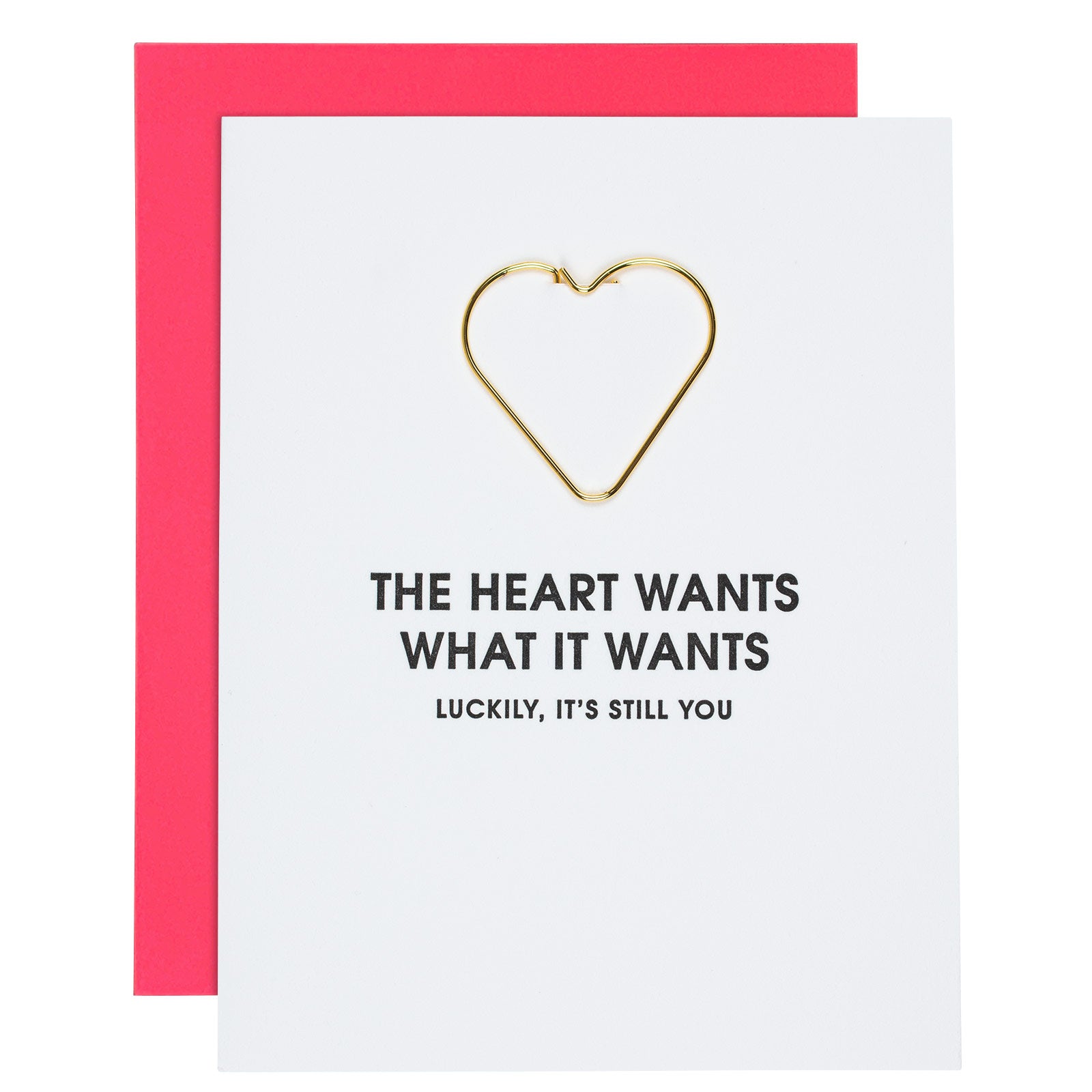 The Heart Wants What It Wants - Paper Clip Letterpress Card