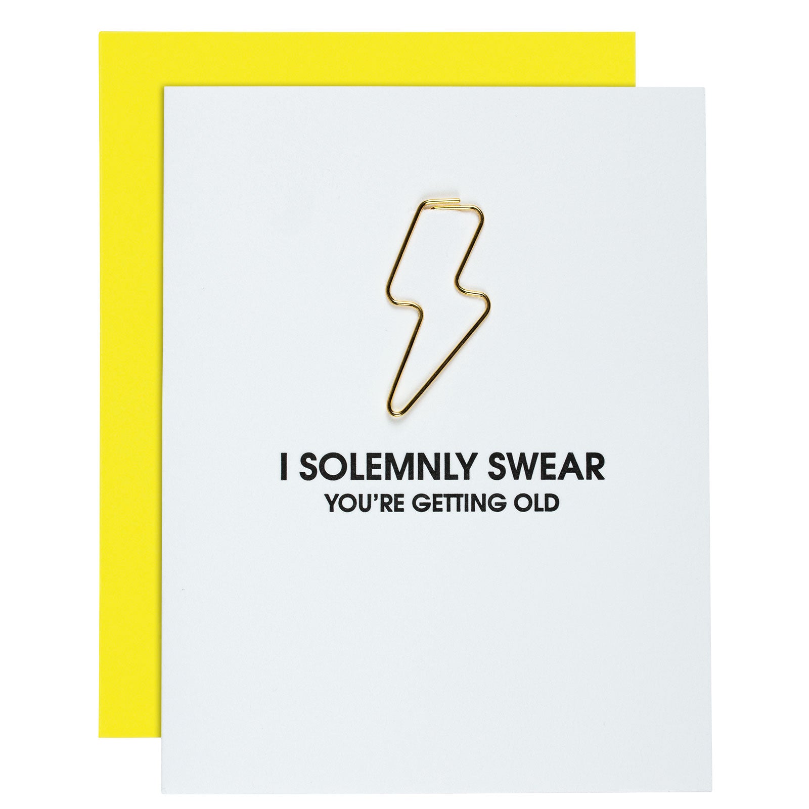 I Solemnly Swear You're Getting Old - Lightning Bolt Paper Clip Letterpress Card