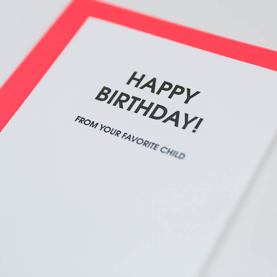 Happy Birthday From Your Favorite Child - Letterpress Card