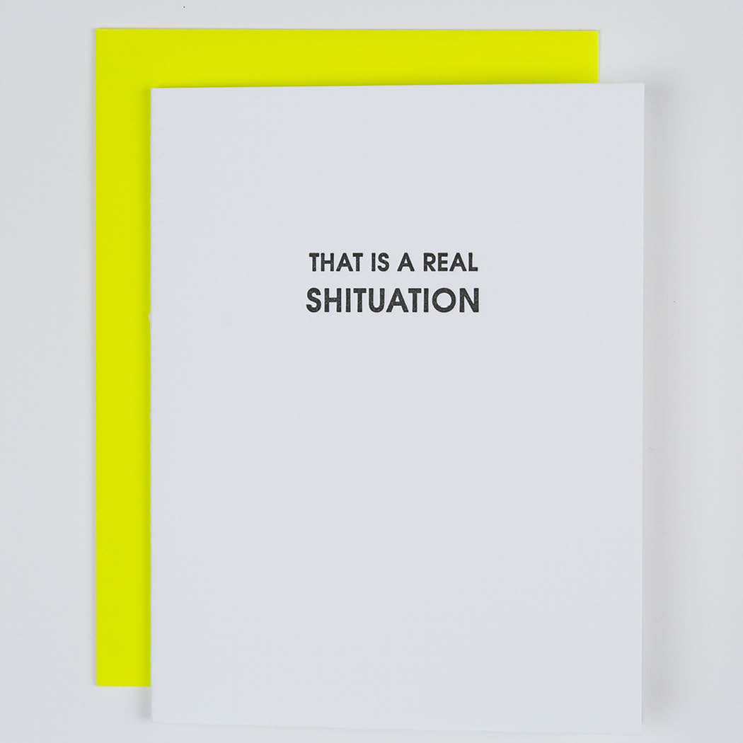 That is a Real Shituation - Letterpress Card