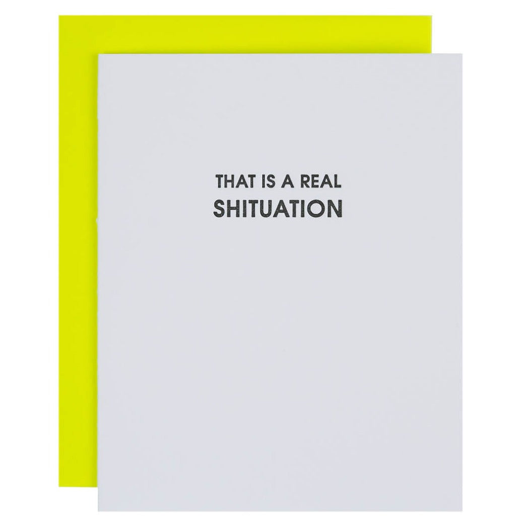 That is a Real Shituation - Letterpress Card