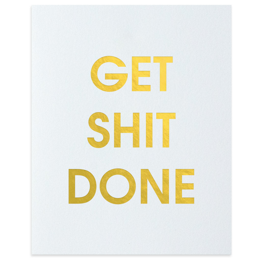 Get Shit Done Letterpress Art Print