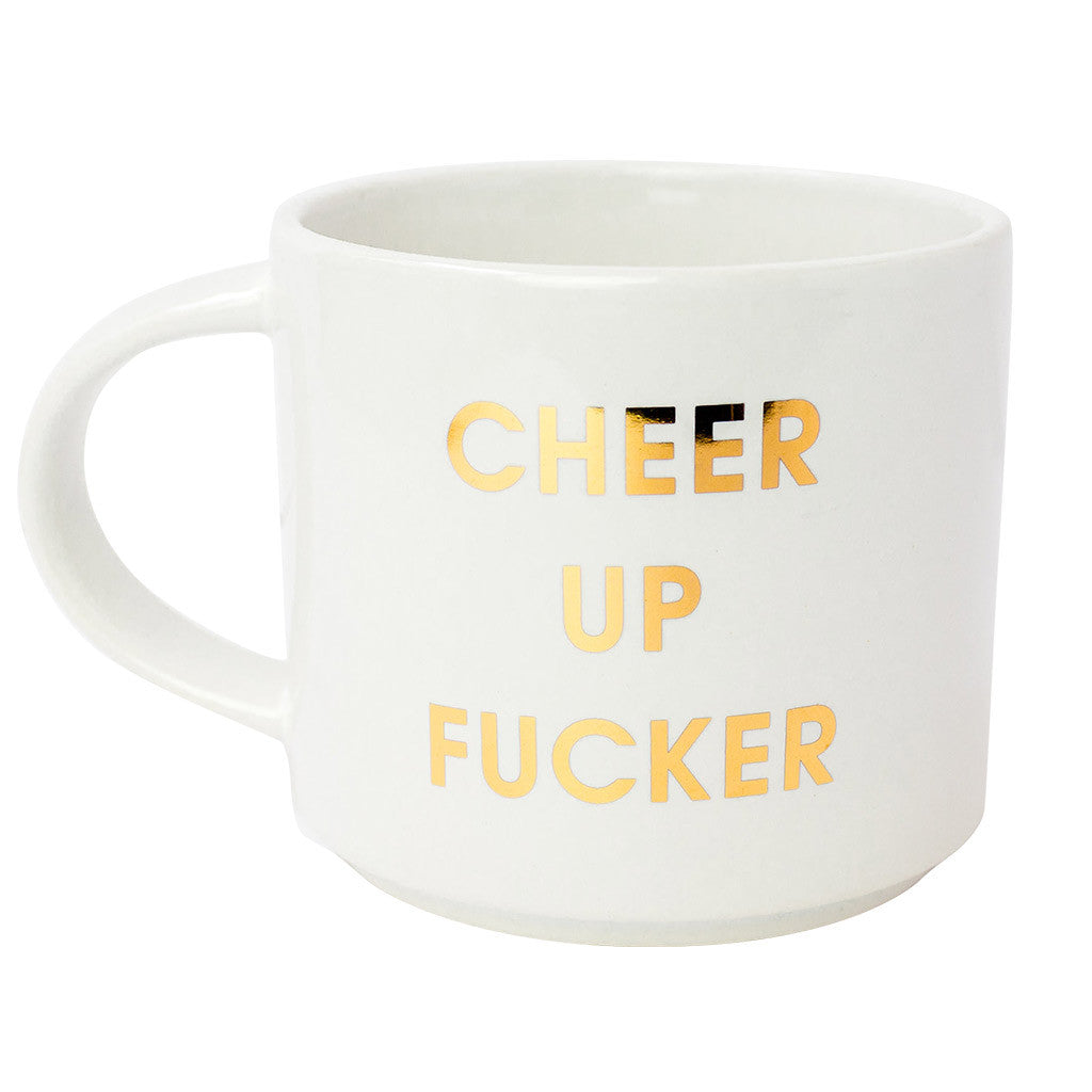 Cheer Up Fucker Gold Foil Mug