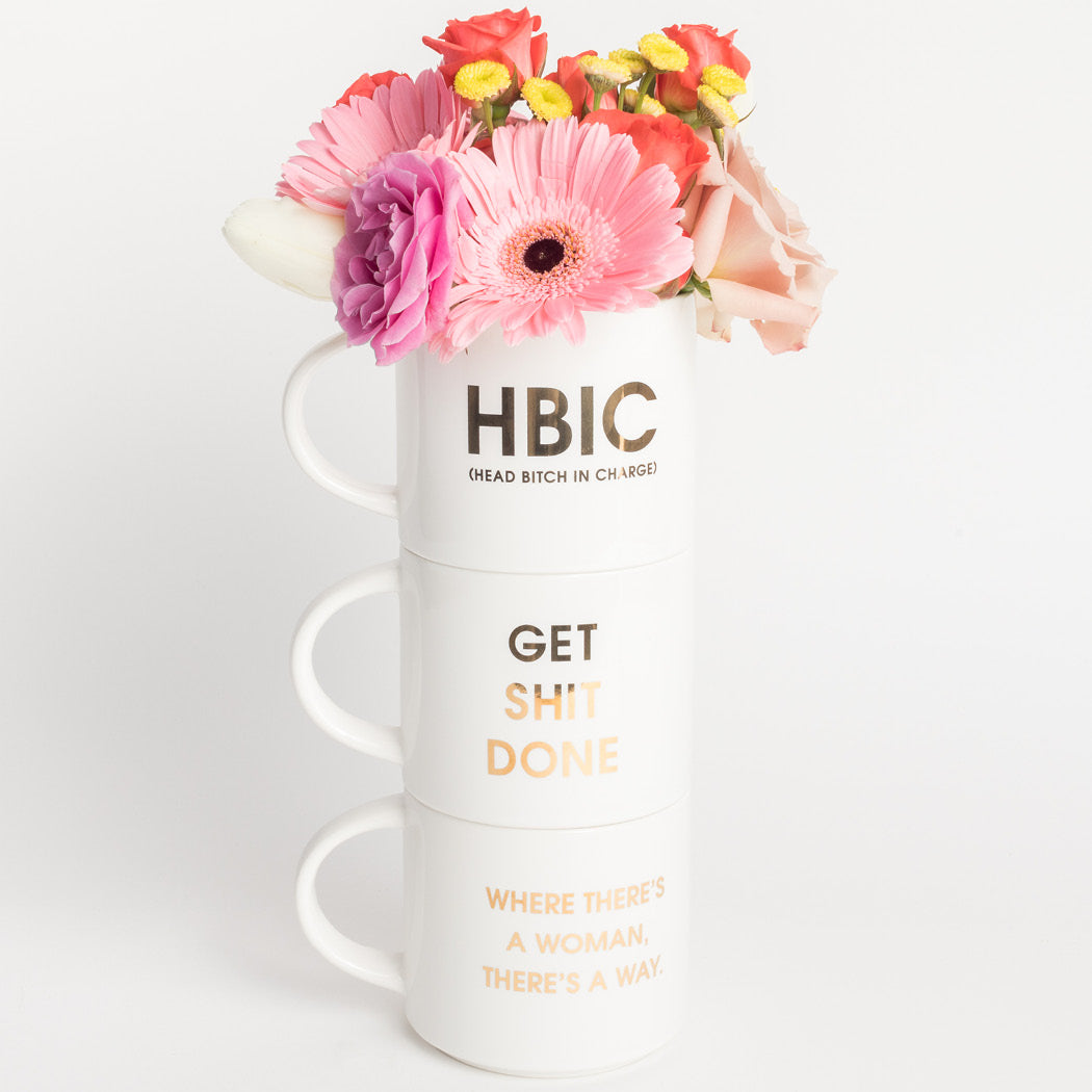 HBIC Get Shit Done Where  There's a Woman There's A Way Coffee Mugs by Chez Gagné