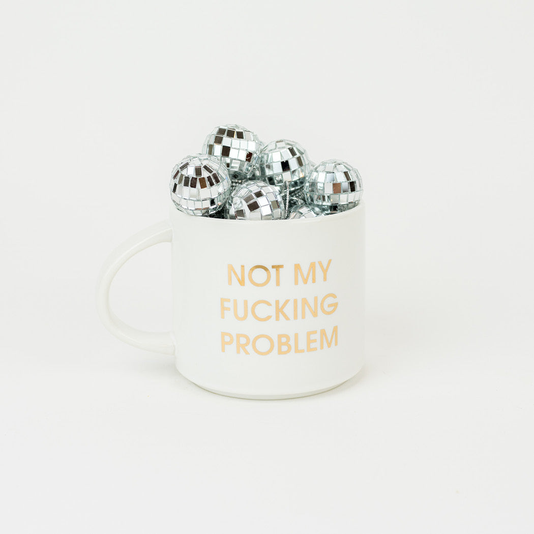 Not My Fucking Problem -  Gold Foil Metallic Mug