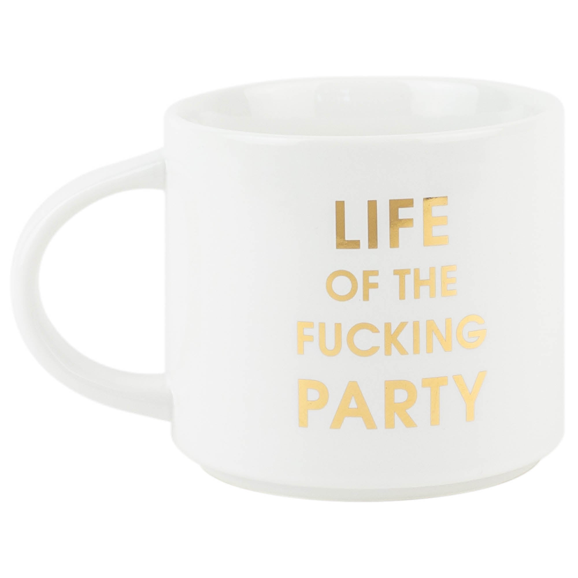 Life of the Fucking Party Metallic Gold Mug (Slight Imperfections)