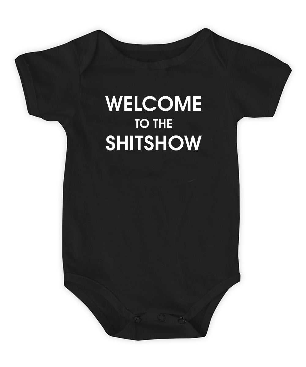 Welcome to the Shitshow - Baby Onesie