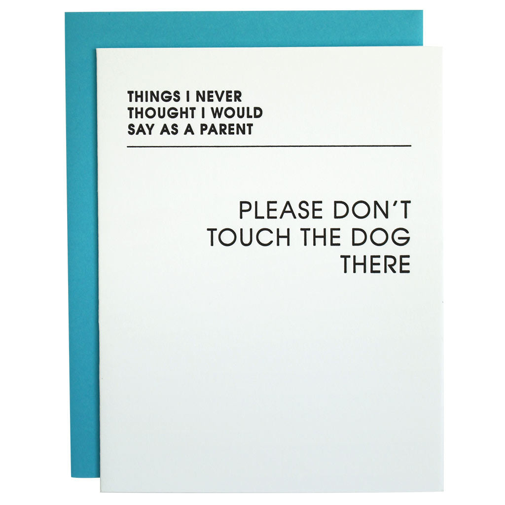 Don't Touch the Dog There Letterpress Card