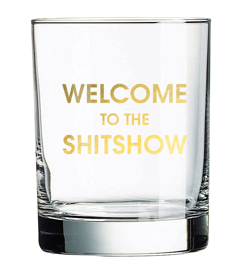 Chez Gagne Chez Gagné Welcome to the Shitshow Rocks Glass