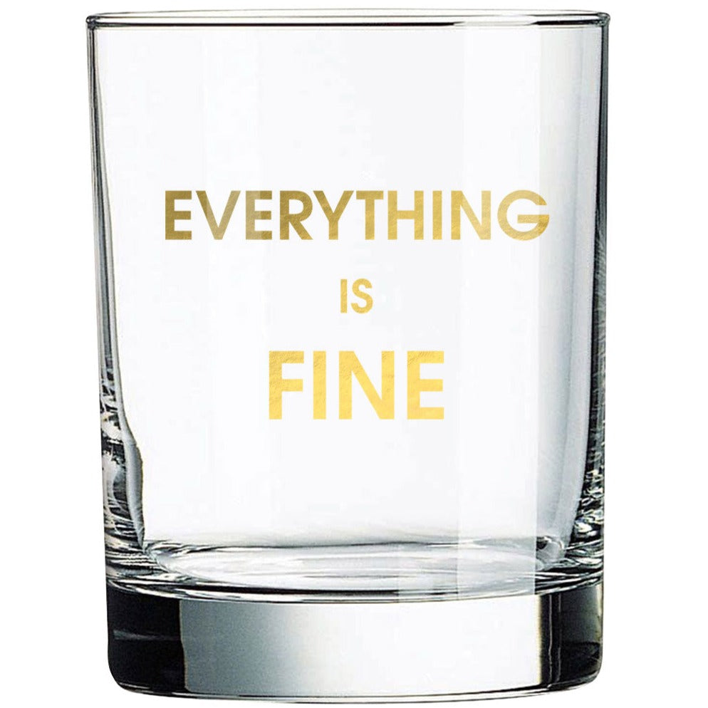 Chez Gagne Chez Gagné Everything is Fine Rocks Glass