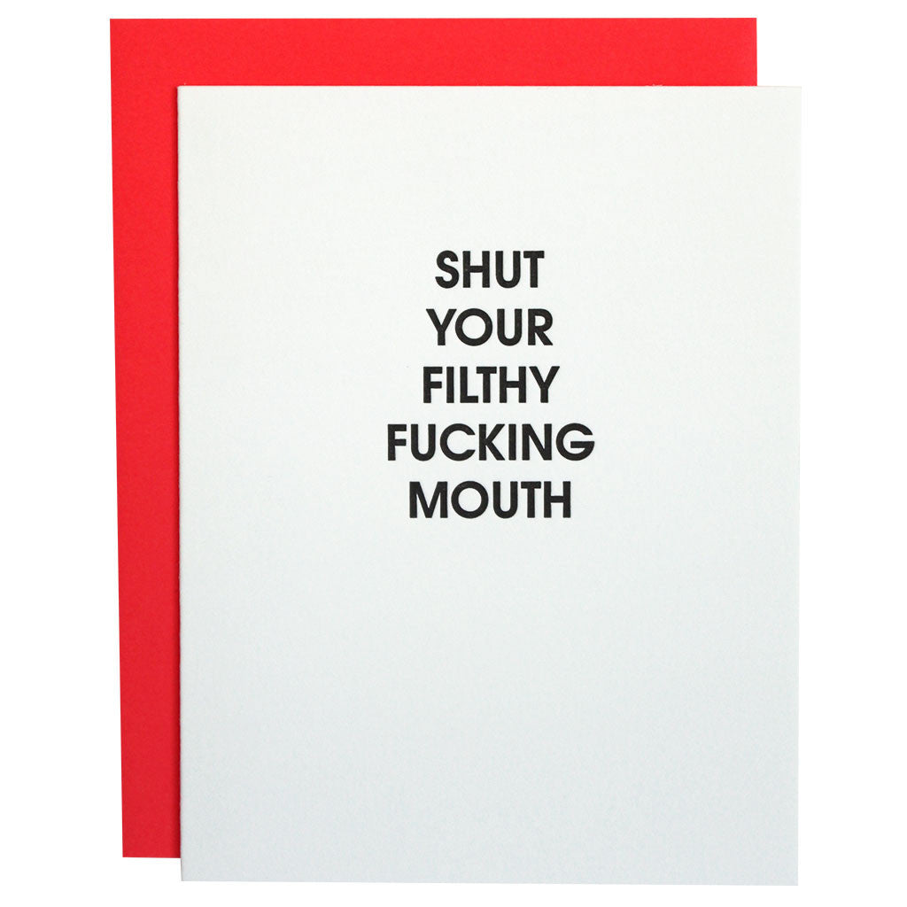 Shut Your Filthy F*cking Mouth Letterpress Card