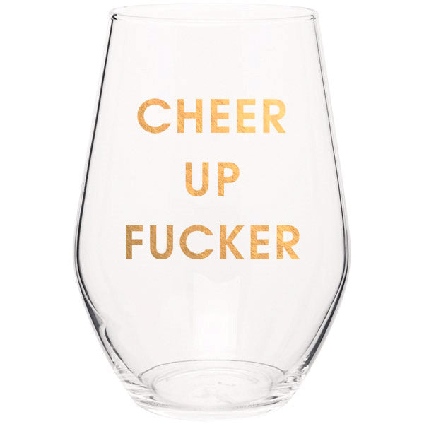 Cheer Up Fucker - Gold Foil Stemless Wine Glass