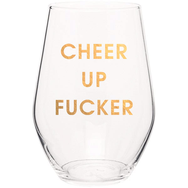 Cheer Up Fucker - Gold Foil Stemless Wine Glass (Slight Imperfections)
