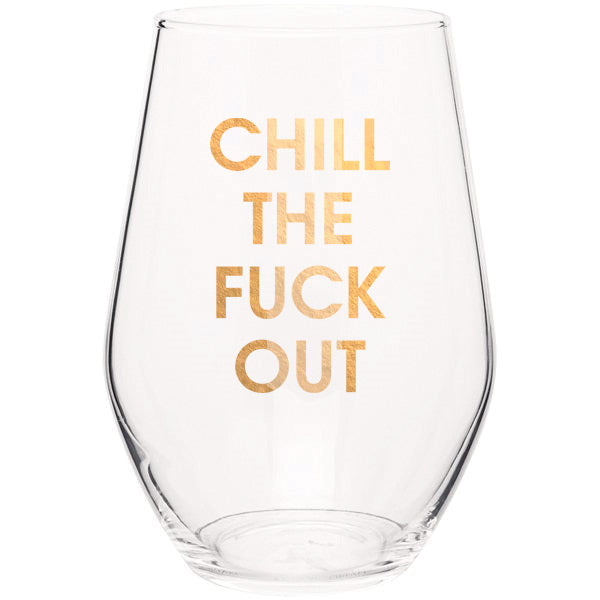 Chez Gagne Chez Gagné Chill the Fuck Out - Gold Foil Stemless Wine Glass