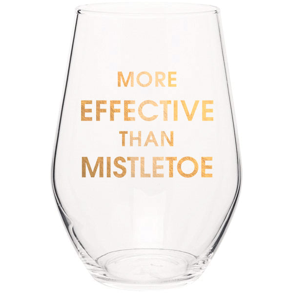 Chez Gagne Chez Gagné More Effective Than Mistletoe- Gold Foil Stemless Holiday Wine Glass