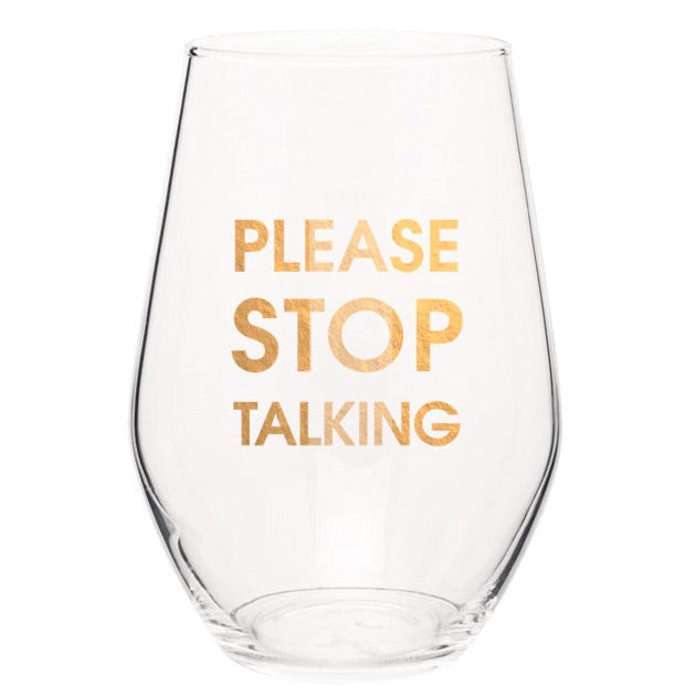 Chez Gagne Chez Gagné Please Stop Talking- Gold Foil Stemless Wine Glass