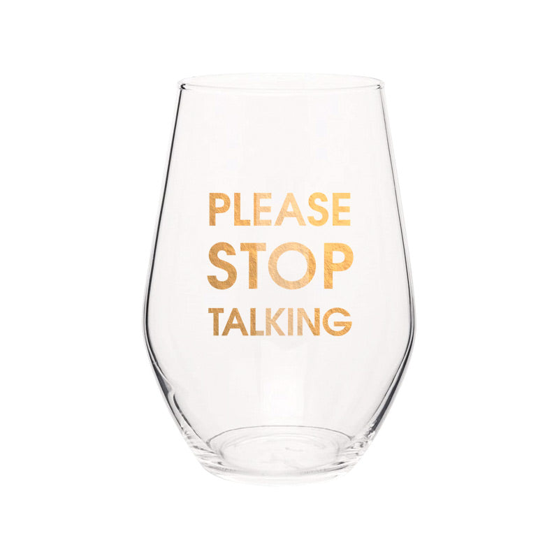 Chez Gagne Chez Gagné Please Stop Talking- Gold Foil Stemless Wine Glass