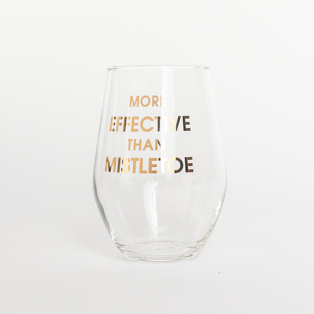 Chez Gagne Chez Gagné More Effective Than Mistletoe- Gold Foil Stemless Holiday Wine Glass
