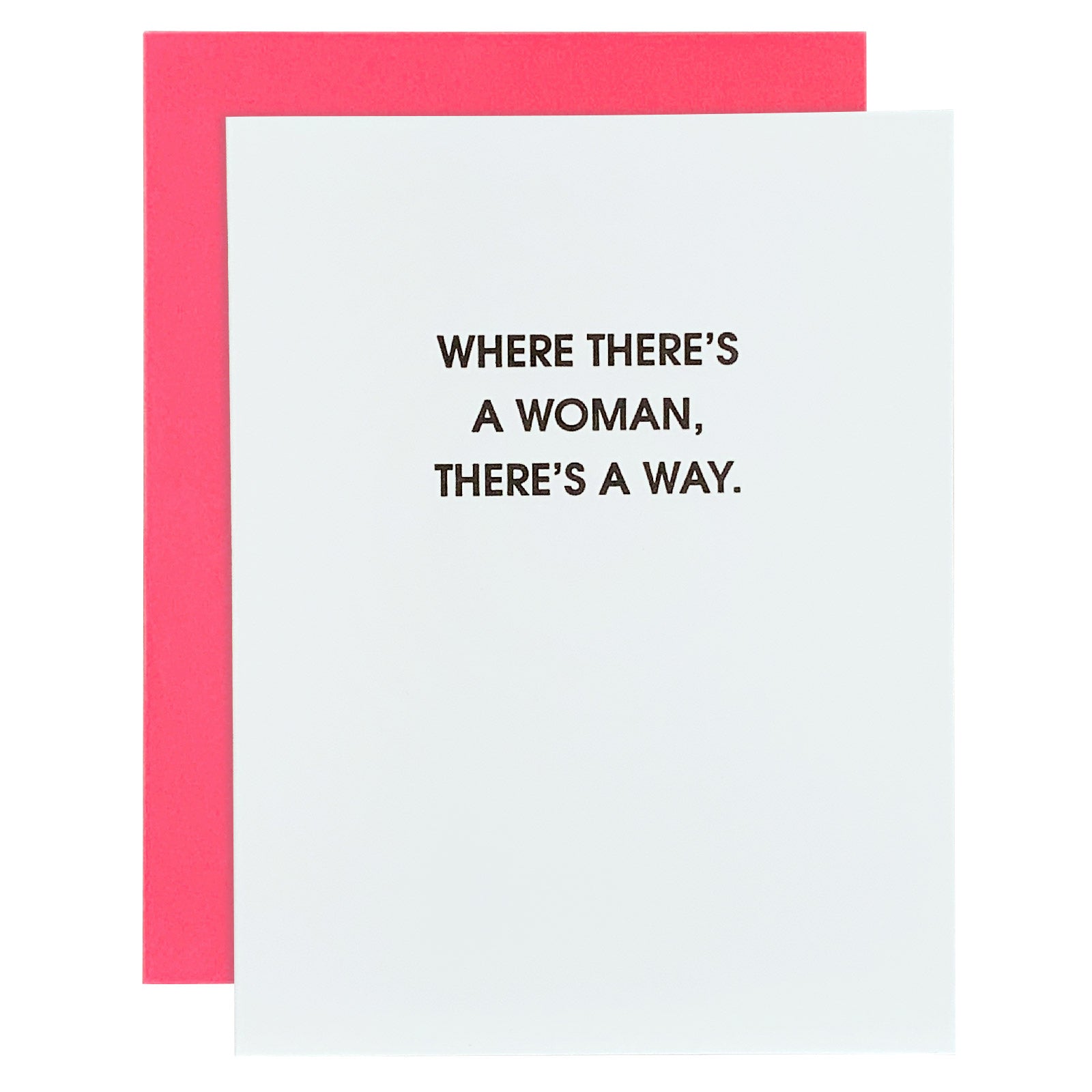 Where There's A Woman Letterpress Card